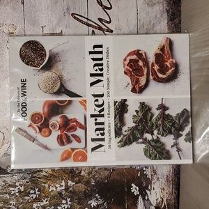 NEW Market Math 50 Ingredients x 4 Recipes = 200 Simple, Creative Dishes (B20)